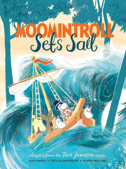 Moomintroll Sets Sail [paperback] Jansson, Tove,Haridi, Alex,Davidsson, Cecilia,Widlund, Filippa